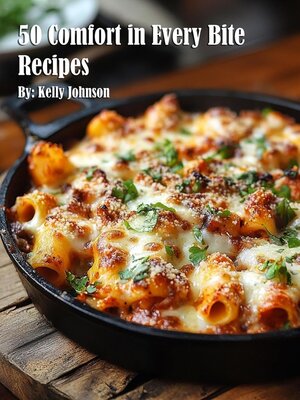 cover image of 50 Comfort in Every Bite Recipes